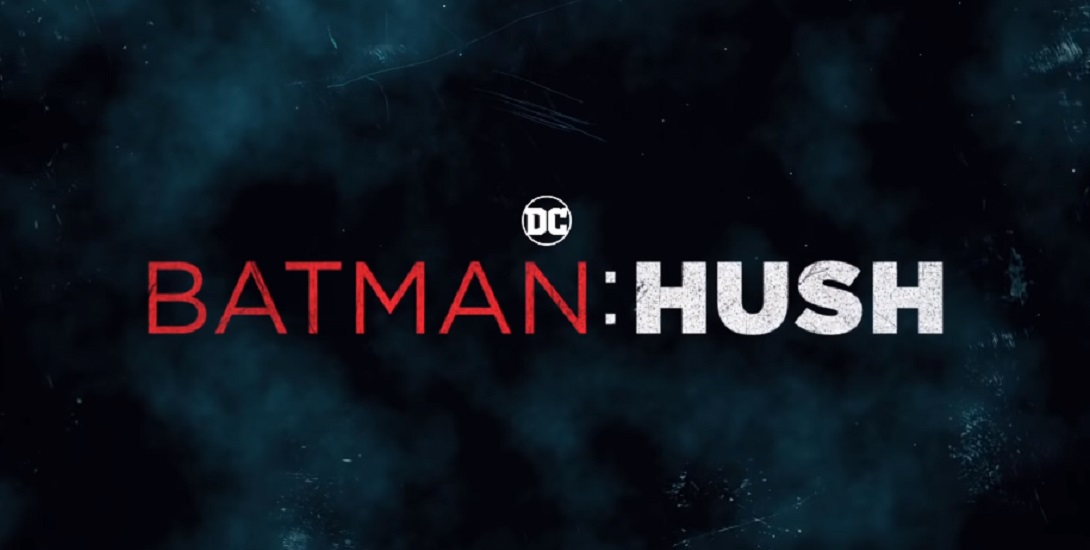 Batman Hush Animated Movie Gets It S First Trailer Dark Knight News